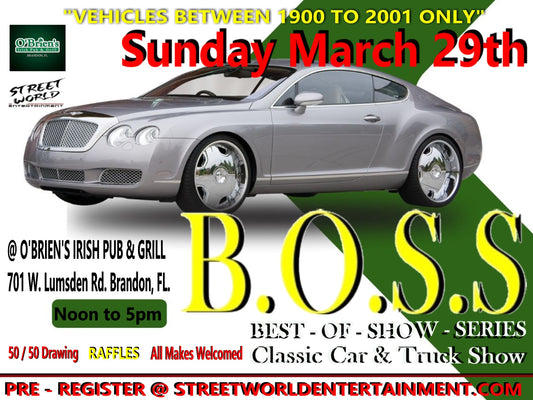 B.O.S.S. Classic Car and Truck Show, O'Brien's Irish Pub and Grill, Brandon, FL, March 29th 12pm-5pm