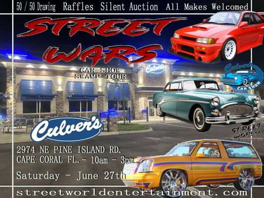 Street Wars Car Show, Culver's, Ft. Myers, June 27th 10AM-3PM